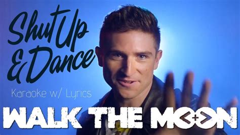 Walk The Moon Shut Up And Dance Karaoke W Lyrics Youtube