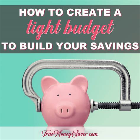 create  tight budget  build  savings