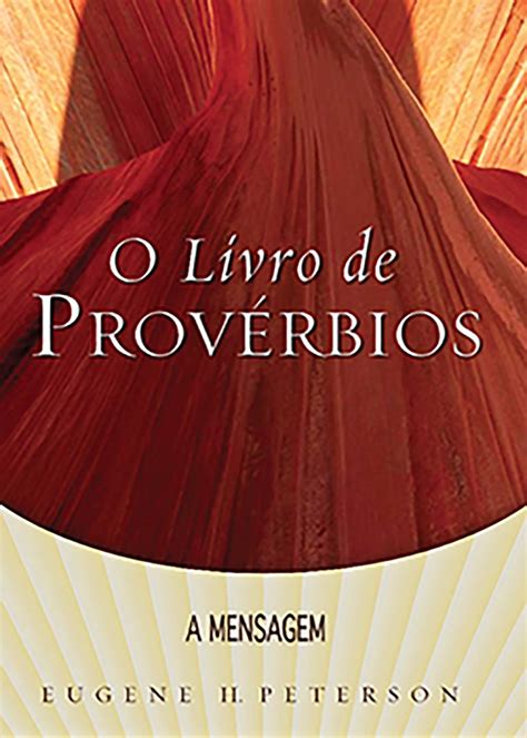 Para Quem Foi Escrito O Livro De Provérbios - O Livro de Provérbios eBook : Eugene H. Peterson: Amazon.com.br: Livros