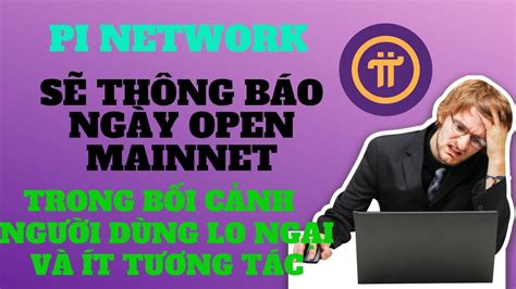 Pi Network C Th S Th Ng B O Open Mainnet Trong V I Tu N T I Youtube