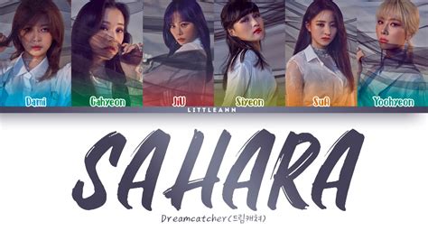 Dreamcatcher 드림캐쳐 SAHARA Sub Español Color Coded Lyrics Esp Rom