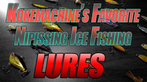 Kokemachine S Favorite Nipissing Ice Fishing Lures Youtube