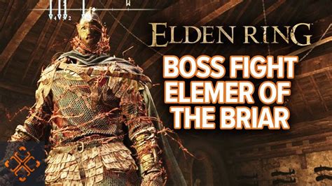 Elden Ring How To Defeat Elemer Of The Briar Youtube