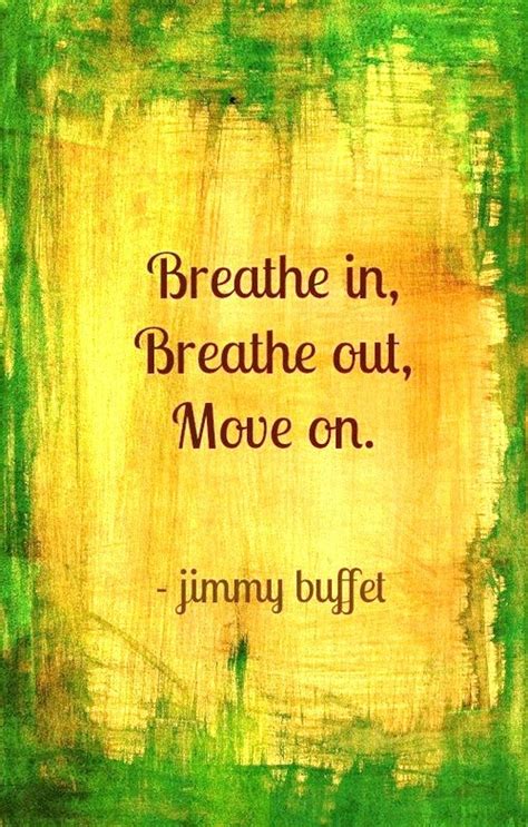 Breathe In Breathe Out Quotes. QuotesGram