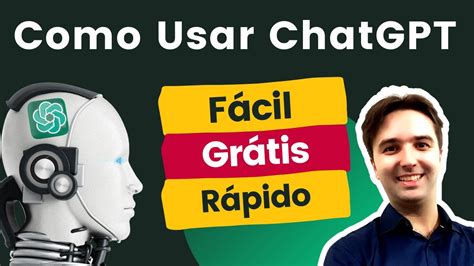 Como Usar O Chatgpt Gr Tis F Cil E R Pido Tutorial Para Iniciantes