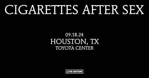 Cigarettes After Sex X S World Tour In Houston At Toyota Center