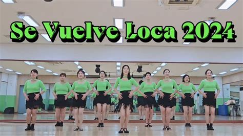 Se Vuelve Loca Beginner Improver Linedance 초급영상반 동작구민체육센터 YouTube