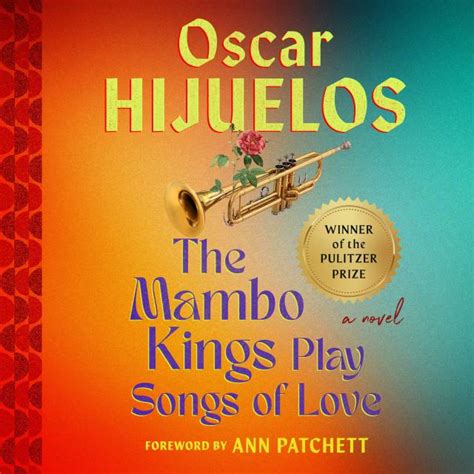 Mambo Kings Play Songs Of Love By Oscar Hijuelos Hachette Book Group