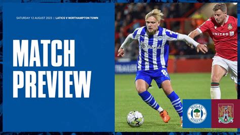 Wigan Athletic Fc Match Preview Latics V Northampton Town