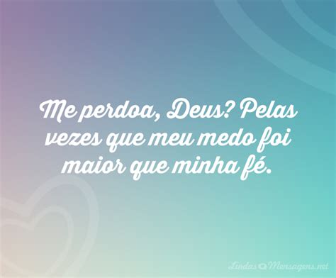 Me perdoa, Deus? Pelas vezes - Lindas Mensagens