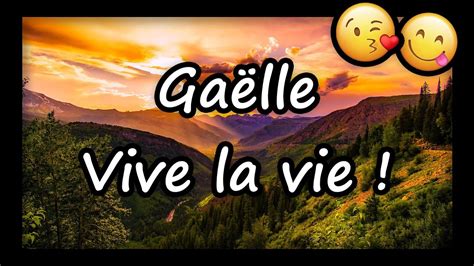 Gaëlle VIVE LA VIE et TOUS MES VOEUX pour 2023 joyeux anniversaire