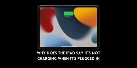 Why Does The Ipad Say It Is Not Charging When Its Plugged In How To