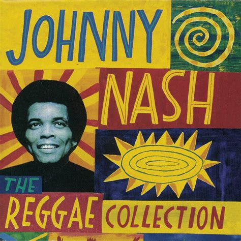 Johnny Nash The Reggae Collection Amazon Music