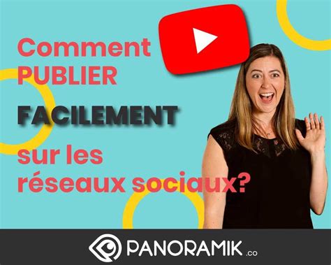 Capsule vidéo Comment publier facilement sur les réseaux sociaux