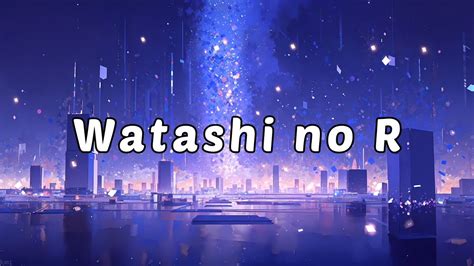 Lagu Jepang Hatsune Miku Watashi No R Cover By Kohana Lam Lyrics