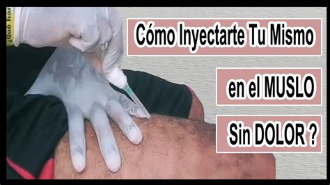 C Mo Ponerse Una Inyecci N Intramuscular En El Muslo Sin Dolor