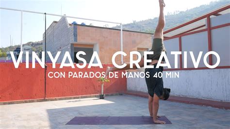 Vinyasa Intermedio Con Parado De Manos Min Yoga Con Baruc Youtube