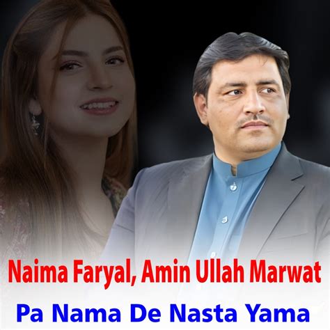 Pa Nama De Nasta Yama Naima Faryal Amin Ullah Marwat Song Lyrics