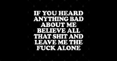 Leave Me The Fuck Alone Introvert Quote Design Its Not Me Its You Sticker TeePublic