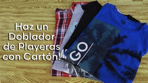 Como Hacer Un Doblador De Camisetas O Playeras Con Cartón Youtube