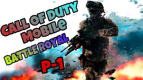 Call Of Duty Mobile Battle Royale P 1 Youtube