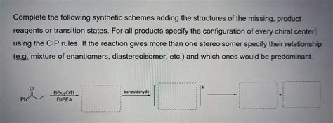 Solved Complete The Following Synthetic Schemes Adding The Chegg