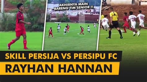 MAIN BARENG TIM SENIOR Rayhan Hannan Pramusim 2023 Persija Vs