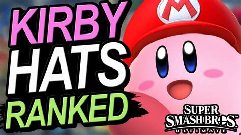 Ranking All Kirby Hats In Super Smash Bros Ultimate Youtube