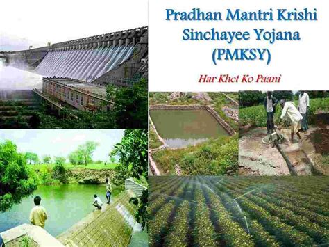 Pradhan Mantri Krishi Sinchai Yojana Pmksy Components Objectives And