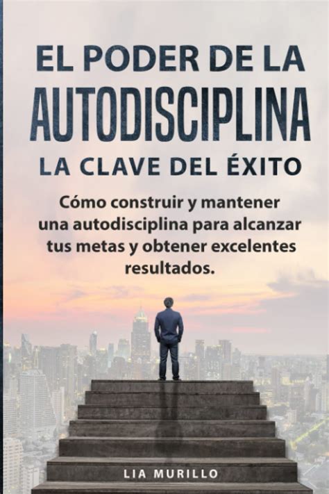 Amazon EL PODER DE LA AUTODISCIPLINA LA CLAVE DEL ÉXITO Cómo