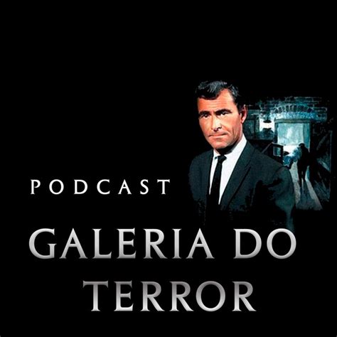 Galeria Do Terror Podcast Podcast On Spotify