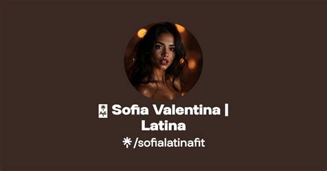 Sofia Valentina Latina Instagram Linktree