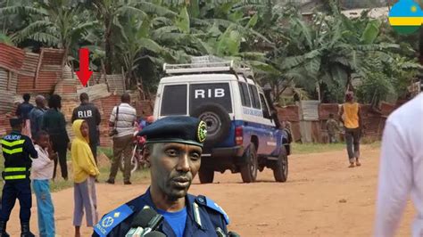 Mu Rwanda Inkuru Mbi Itunguranye Rib Na Polisi Bahise Bahagera