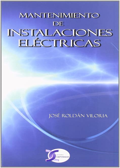 Mantenimiento De Instalaciones Eléctricas 9788496300781