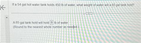 Solved If A Gal Hot Water Tank Holds Lb Of Water Chegg
