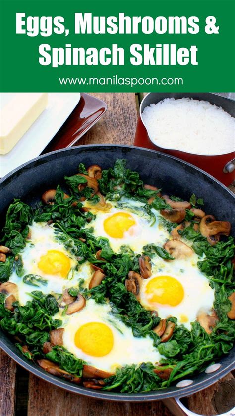 Eggs Spinach And Mushrooms Skillet Manila Spoon