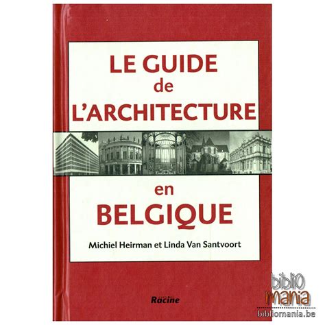 Le Guide De L Architecture En Belgique Michiel Heirman Linda Van