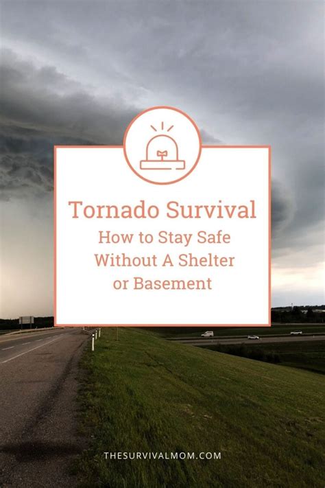 How To Survive A Tornado Without A Basement Or Shelter Survival Mom