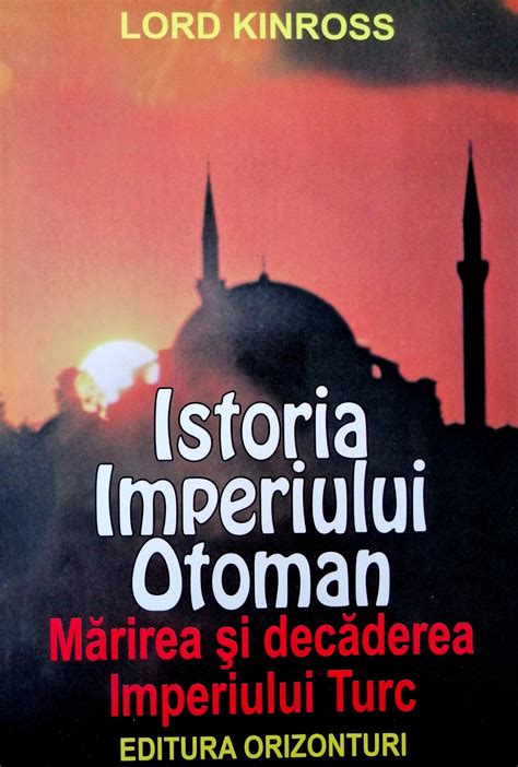 Istoria Imperiului Otoman Pdf Autor Lord Kinross Msbook Ro