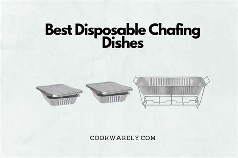 Top 5 Best Disposable Chafing Dishes In 2024 – Buyer’s Guide