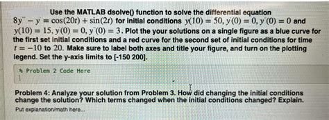 Solved Use The Matlab Dsolve Function To Solve Solutioninn