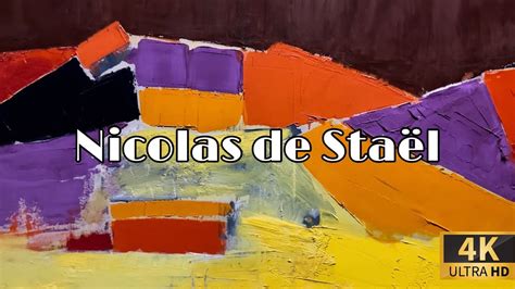 PARIS EXPO NICOLAS DE STAËL MUSÉE D ART MODERN 4K ULTRA HIGH