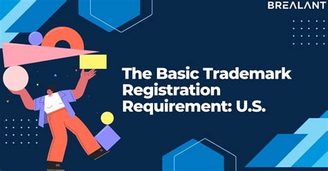 The Basic Trademark Registration Requirement U S Brealant