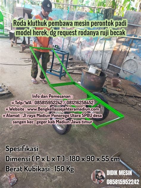 Roda Kluthuk Pembawa Mesin Perontok Padi Model Herek Dengan Request