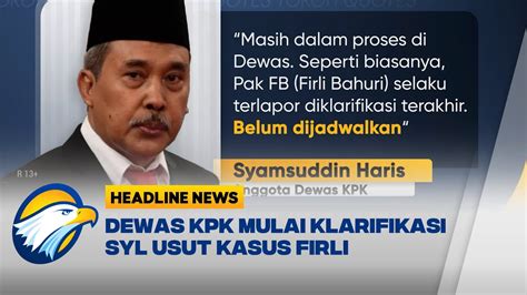 Dewas Kpk Klarifikasi Syahrul Yasin Limpo Usut Kasus Firli Youtube