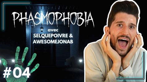 PHASMOPHOBIA Avec SelQuePoivre Et AwesomeJonaB Flavien Alexzander