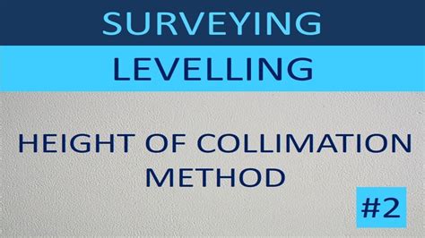 Height Of Collimation Method Online Civil Engineering Notes Youtube