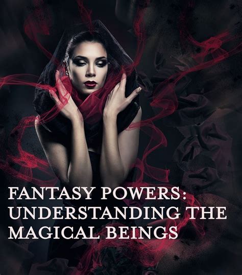 Fantasy Powers: Writing Magical Beings - Auden Johnson