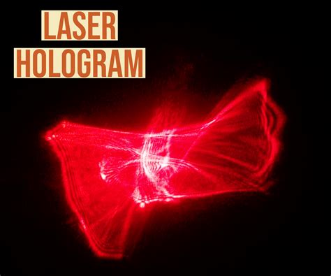 Laser Hologram 3 Steps Instructables