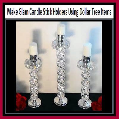 Glam Candle Stick Holders Using Dollar Tree Items